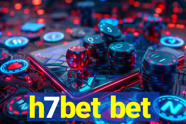 h7bet bet